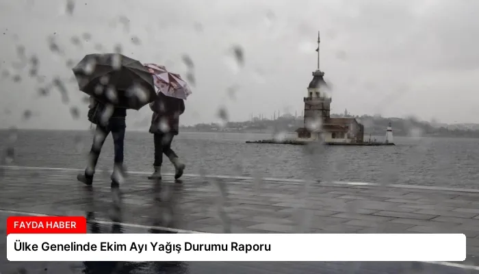 Ülke Genelinde Ekim Ayı Yağış Durumu Raporu