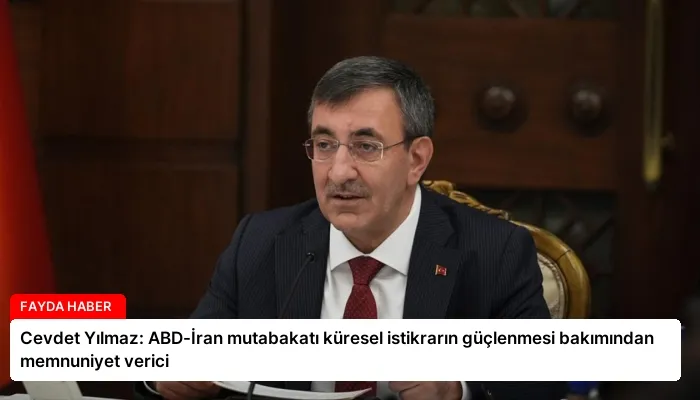Cevdet Yılmaz: ABD-İran mutabakatı küresel istikrarın güçlenmesi bakımından memnuniyet verici