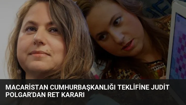 Macaristan Cumhurbaşkanlığı Teklifine Judit Polgar’dan Ret Kararı