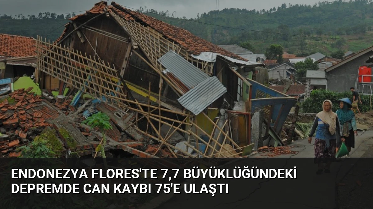 Endonezya Flores’te 7,7 Büyüklüğündeki Depremde Can Kaybı 75’e Ulaştı