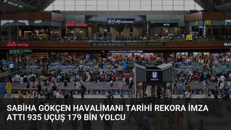 Sabiha Gökçen Havalimanı Tarihi Rekora İmza Attı 935 Uçuş 179 Bin Yolcu