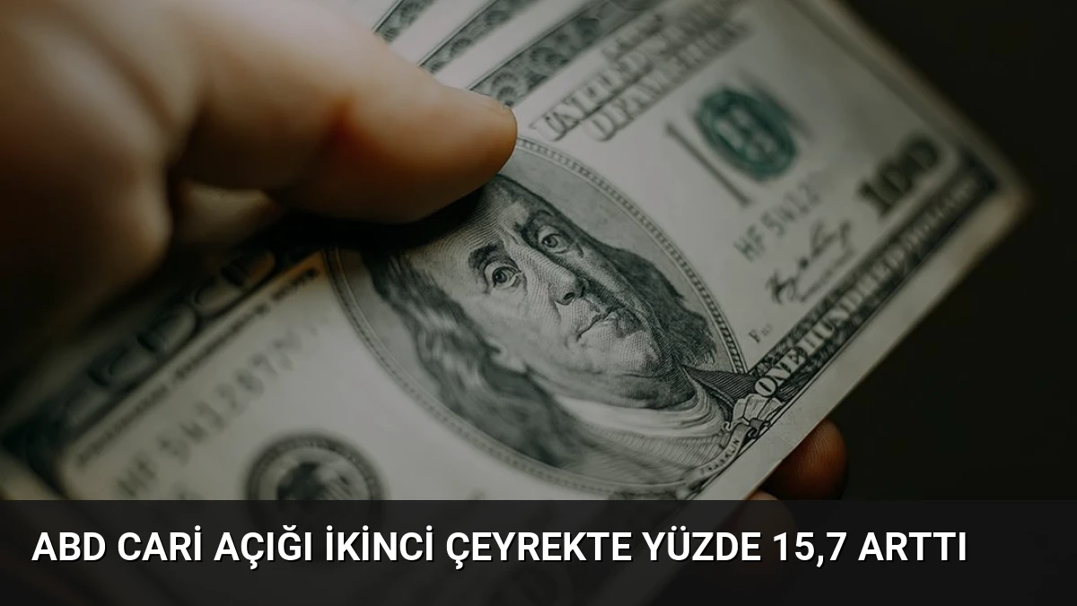 ABD Cari Açığı İkinci Çeyrekte Yüzde 15,7 Arttı