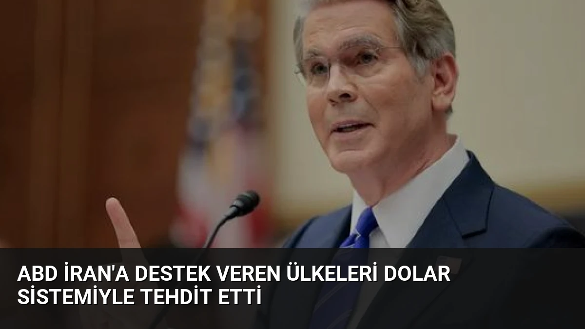 ABD İran’a Destek Veren Ülkeleri Dolar Sistemiyle Tehdit Etti