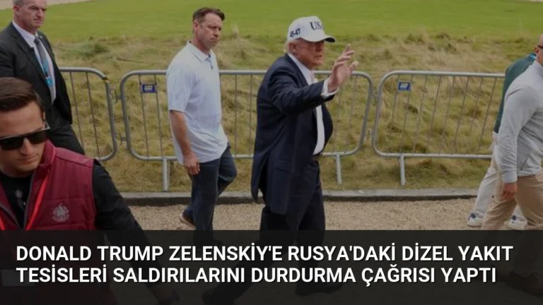 Donald Trump Zelenskiy’e Rusya’daki Dizel Yakıt Tesisleri Saldırılarını Durdurma Çağrısı Yaptı