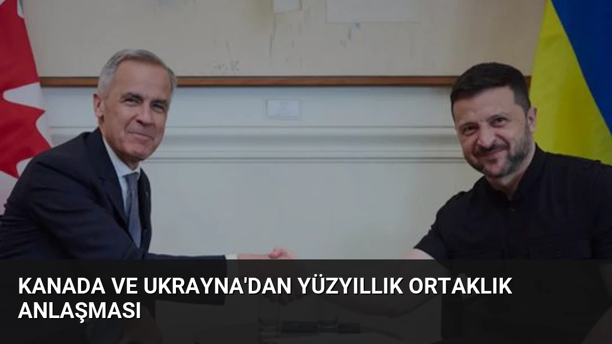 Kanada ve Ukrayna’dan Yüzyıllık Ortaklık Anlaşması