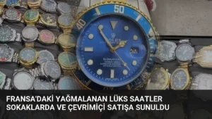 Fransa’daki Yağmalanan Lüks Saatler Sokaklarda ve Çevrimiçi Satışa Sunuldu