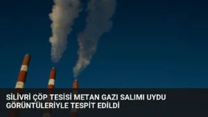 Silivri Çöp Tesisi Metan Gazı Salımı Uydu Görüntüleriyle Tespit Edildi
