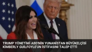 Trump Yönetimi ABD’nin Yunanistan Büyükelçisi Kimberly Guilfoyle’un İstifasını Talep Etti